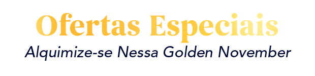 Oferta Secreta - Alquimize-se Nessa Golden November